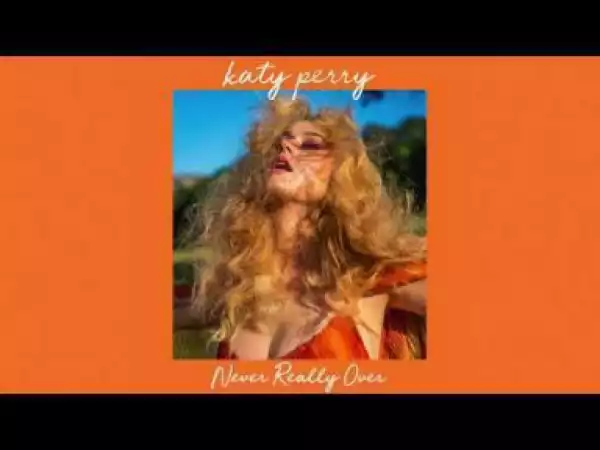 Instrumental: Katy Perry - Never Really Over
